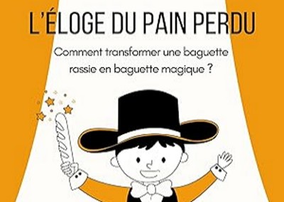 L'éloge du pain perdu